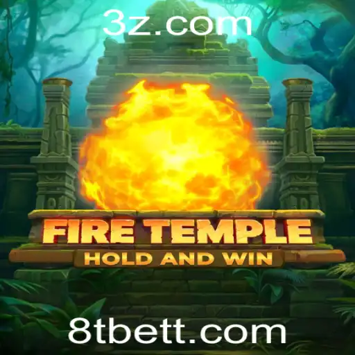 FireTemple: O Desafio Ardente do Jogo 8tbet